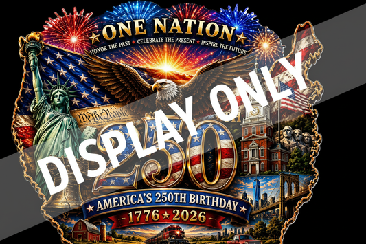 America's 250th Birthday — One Nation 250 Years — Display Only